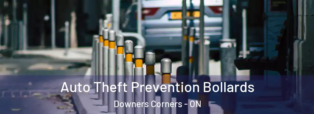  Auto Theft Prevention Bollards Downers Corners - ON