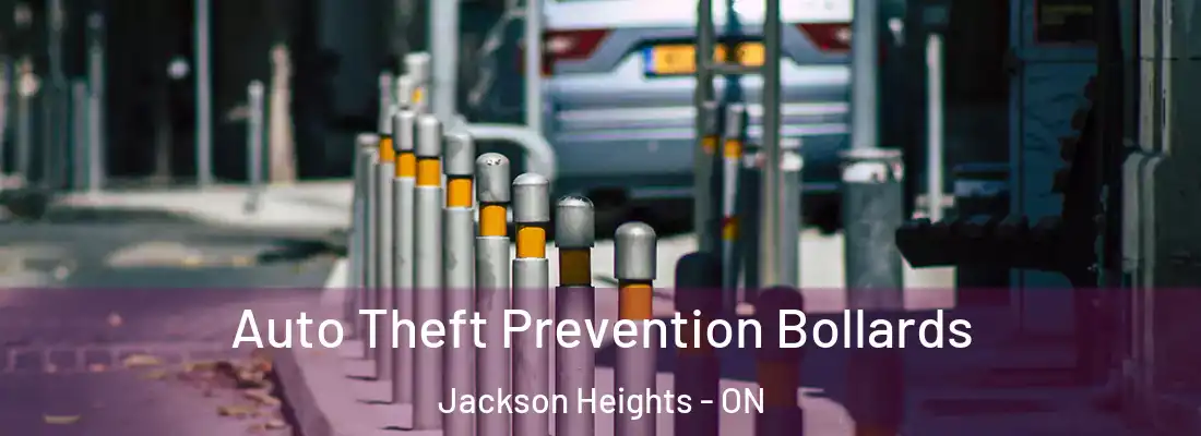  Auto Theft Prevention Bollards Jackson Heights - ON
