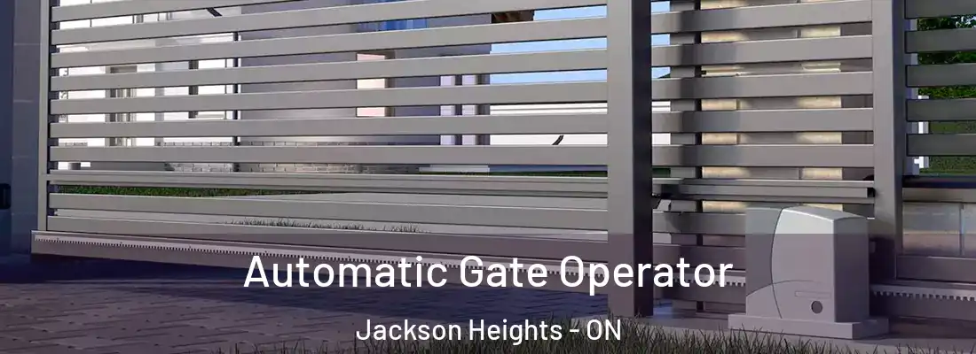  Automatic Gate Operator Jackson Heights - ON