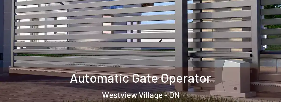  Automatic Gate Operator Westview Village - ON