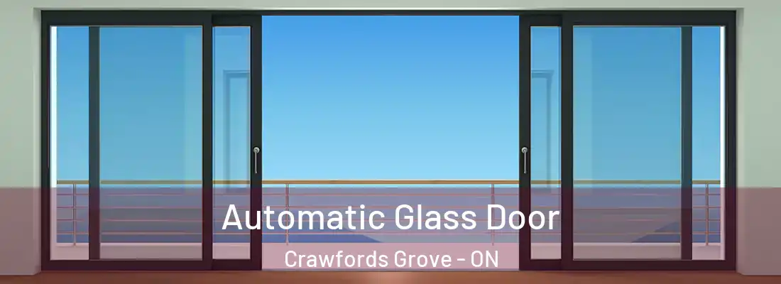 Automatic Glass Door Crawfords Grove - ON