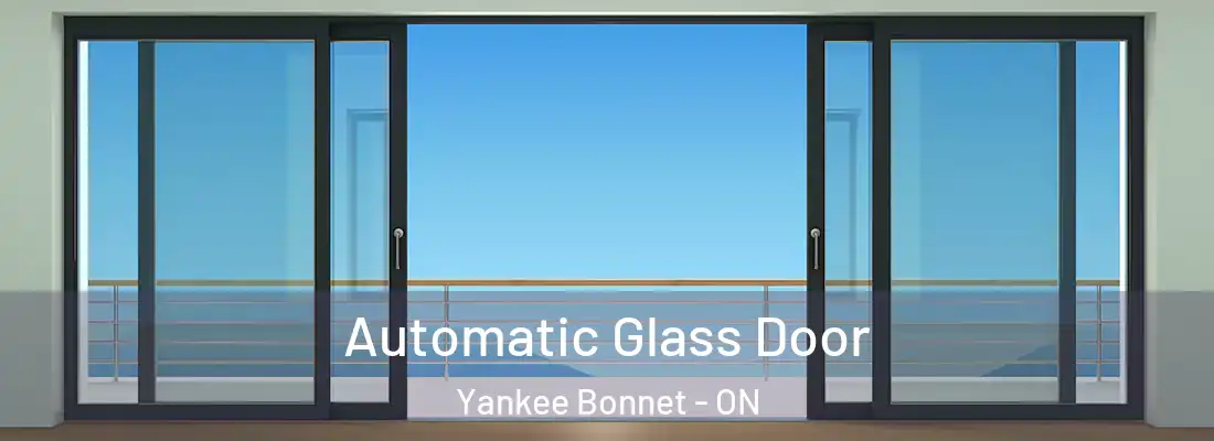  Automatic Glass Door Yankee Bonnet - ON