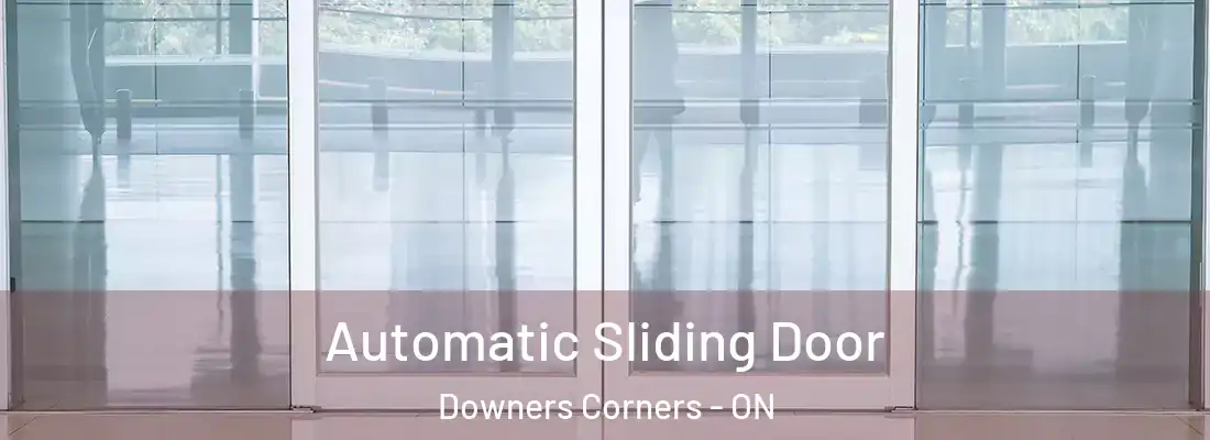  Automatic Sliding Door Downers Corners - ON