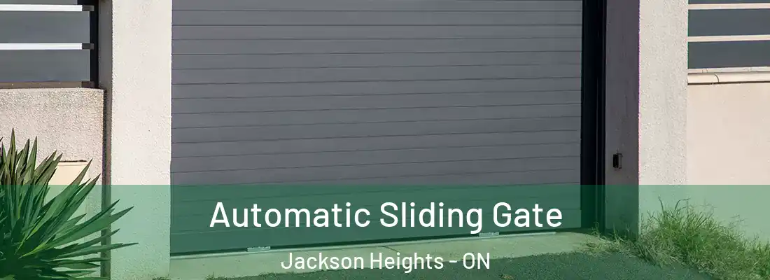  Automatic Sliding Gate Jackson Heights - ON