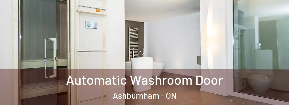  Automatic Washroom Door Ashburnham - ON