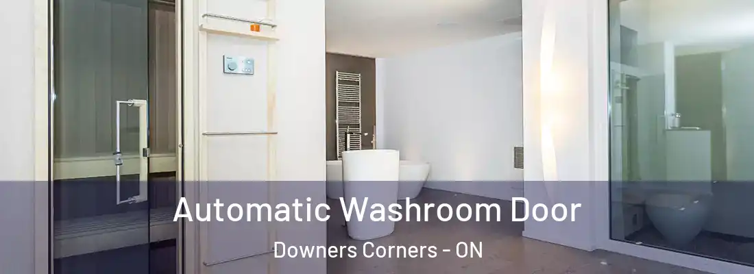  Automatic Washroom Door Downers Corners - ON