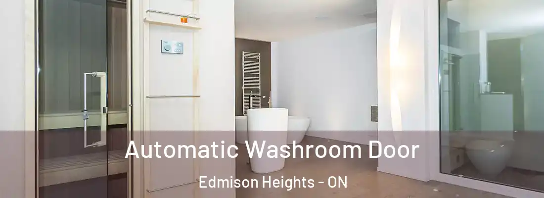  Automatic Washroom Door Edmison Heights - ON