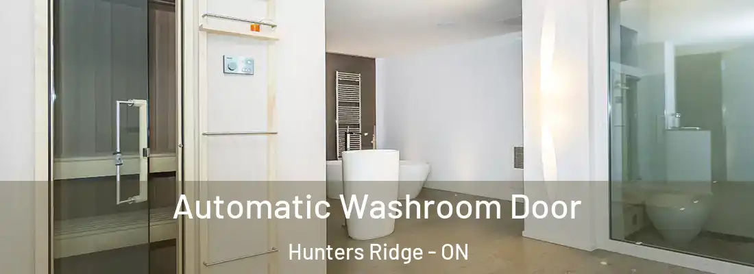  Automatic Washroom Door Hunters Ridge - ON