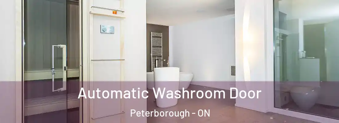  Automatic Washroom Door Peterborough - ON