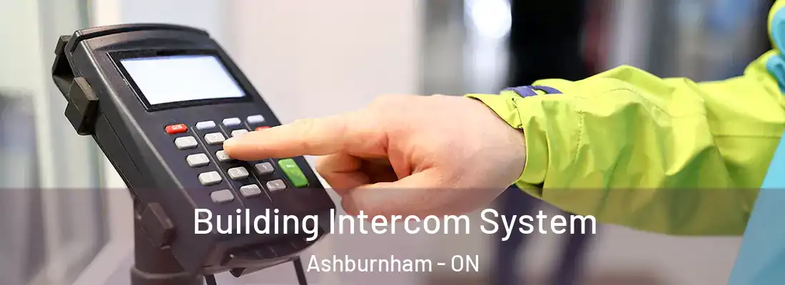  Building Intercom System Ashburnham - ON