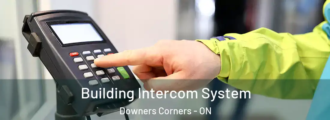  Building Intercom System Downers Corners - ON