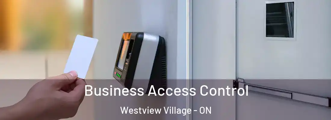  Business Access Control Westview Village - ON