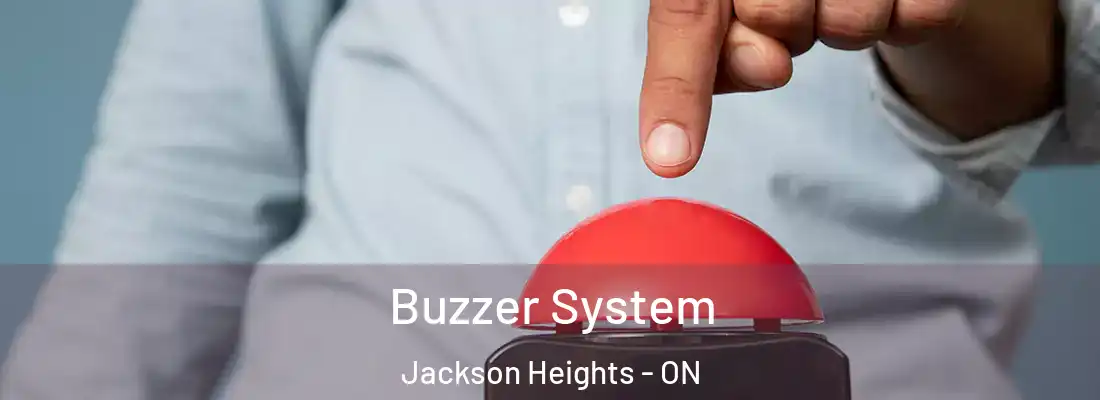  Buzzer System Jackson Heights - ON