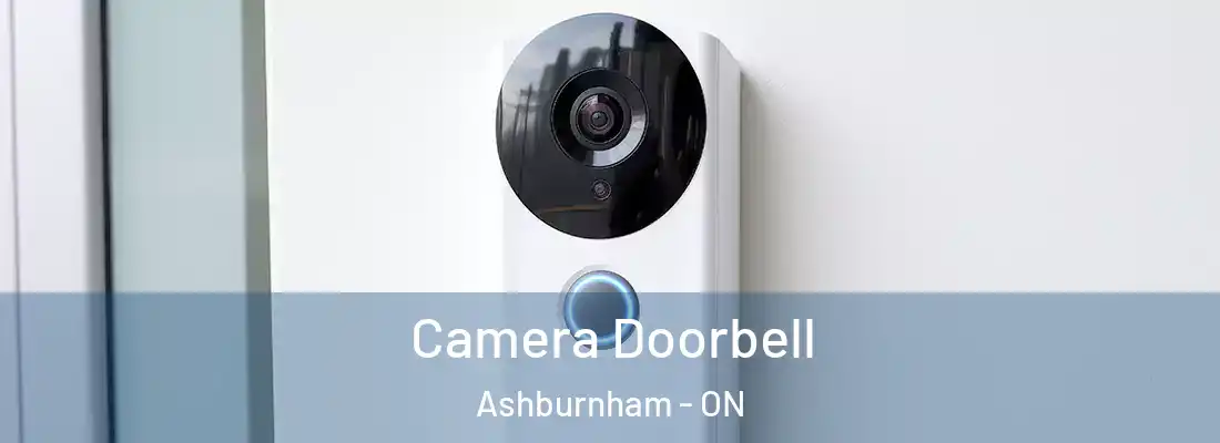 Camera Doorbell Ashburnham - ON