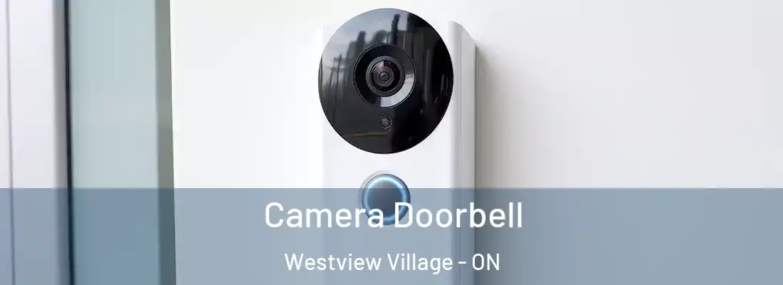 Camera Doorbell Westview Village - ON