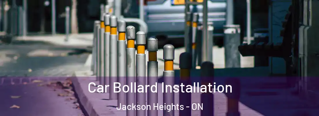  Car Bollard Installation Jackson Heights - ON