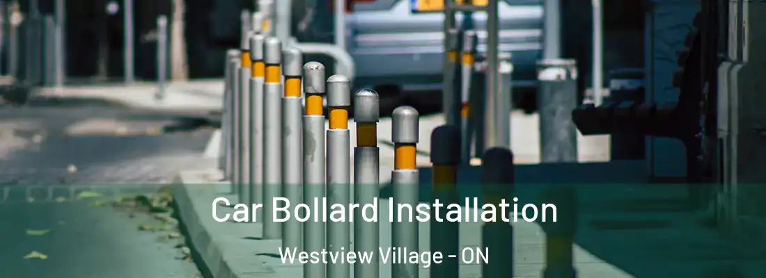  Car Bollard Installation Westview Village - ON