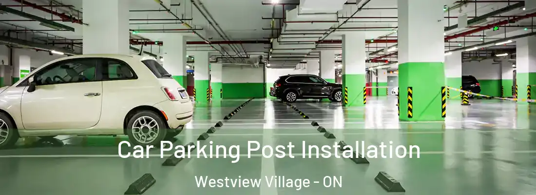  Car Parking Post Installation Westview Village - ON