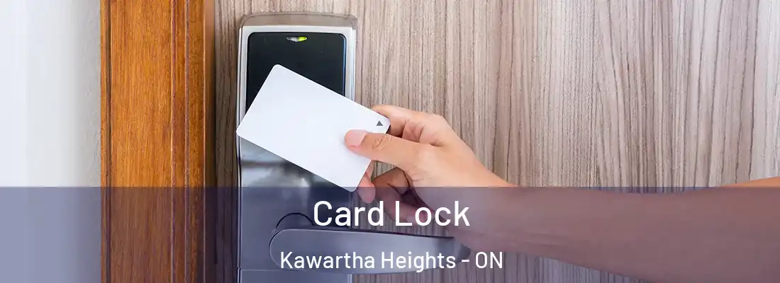  Card Lock Kawartha Heights - ON