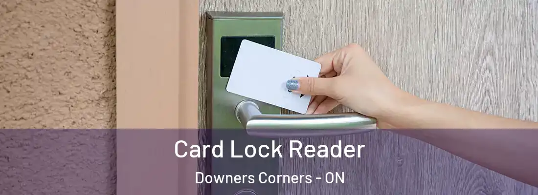  Card Lock Reader Downers Corners - ON