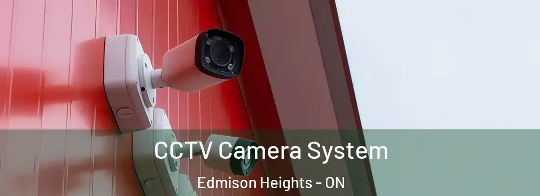  CCTV Camera System Edmison Heights - ON
