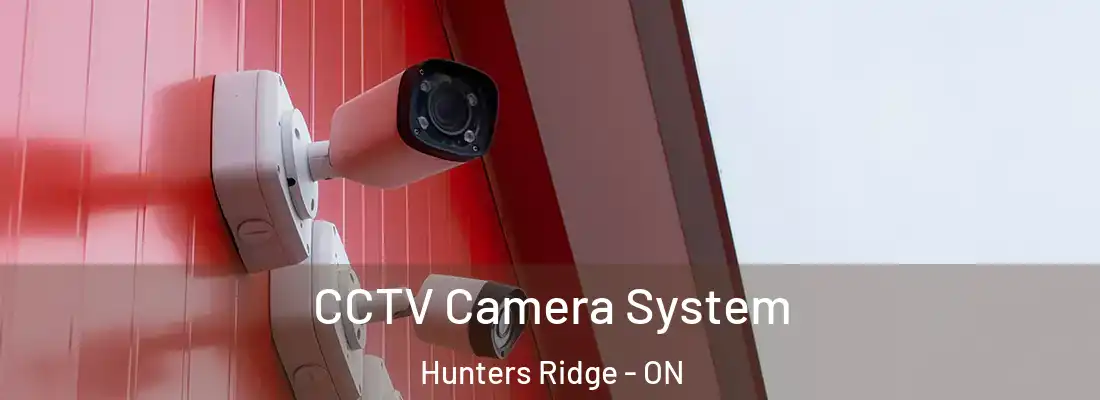 CCTV Camera System Hunters Ridge - ON