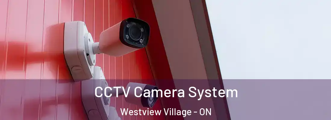  CCTV Camera System Westview Village - ON