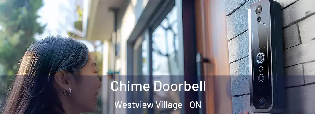  Chime Doorbell Westview Village - ON