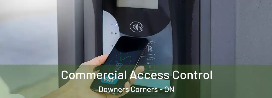  Commercial Access Control Downers Corners - ON