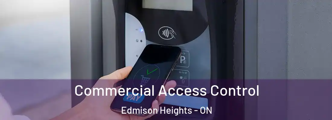  Commercial Access Control Edmison Heights - ON
