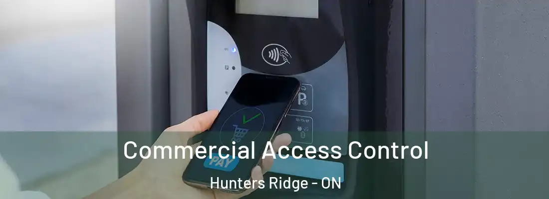  Commercial Access Control Hunters Ridge - ON
