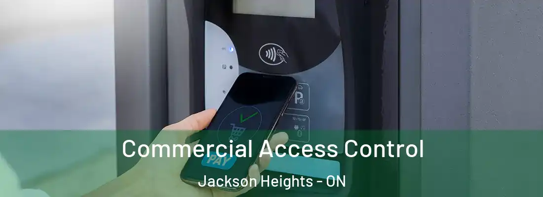  Commercial Access Control Jackson Heights - ON