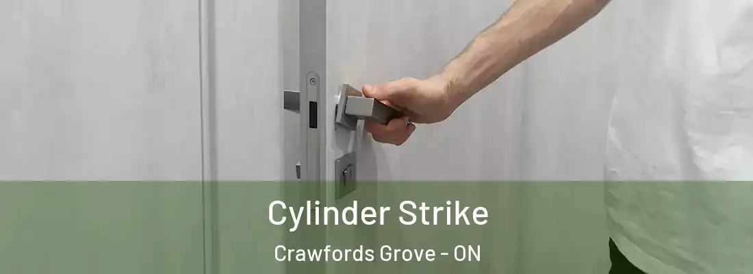  Cylinder Strike Crawfords Grove - ON