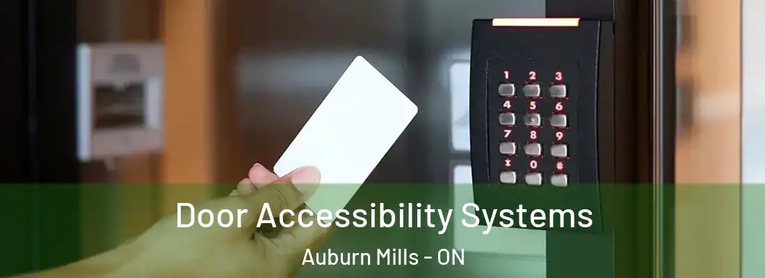  Door Accessibility Systems Auburn Mills - ON