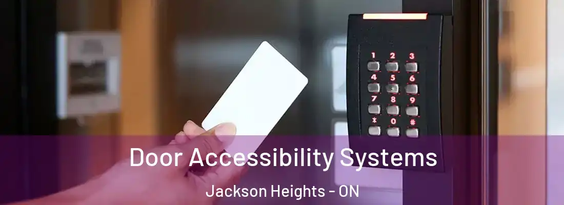  Door Accessibility Systems Jackson Heights - ON