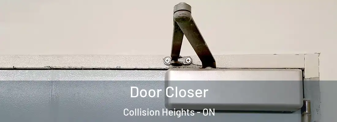  Door Closer Collision Heights - ON