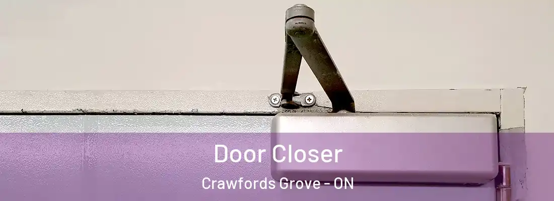  Door Closer Crawfords Grove - ON