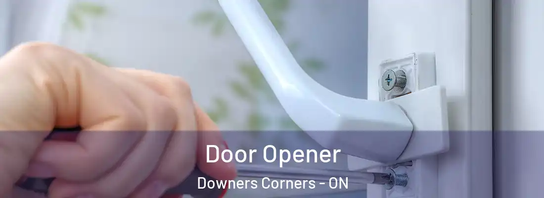  Door Opener Downers Corners - ON
