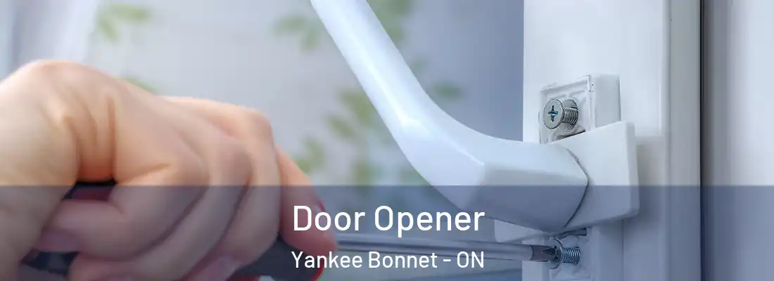  Door Opener Yankee Bonnet - ON