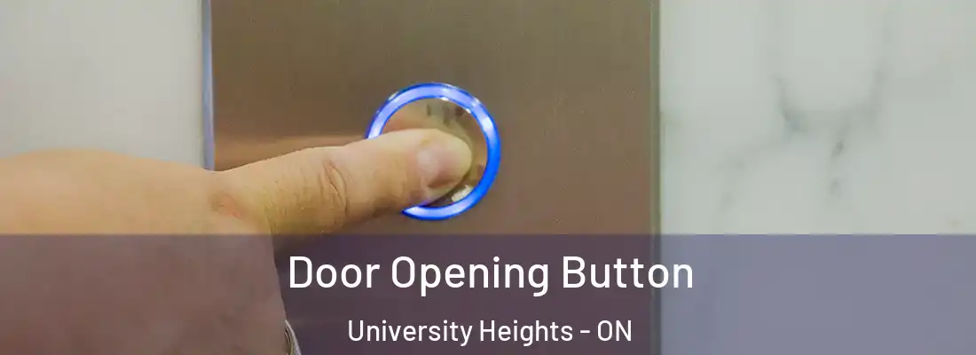  Door Opening Button University Heights - ON