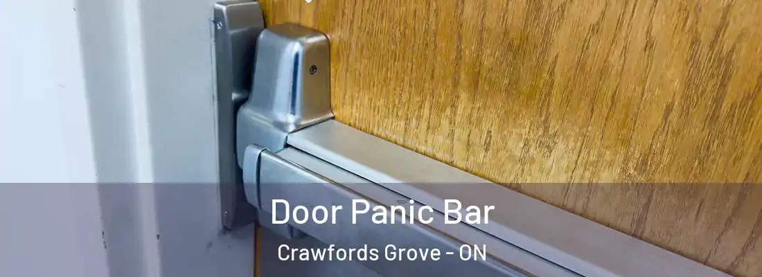  Door Panic Bar Crawfords Grove - ON