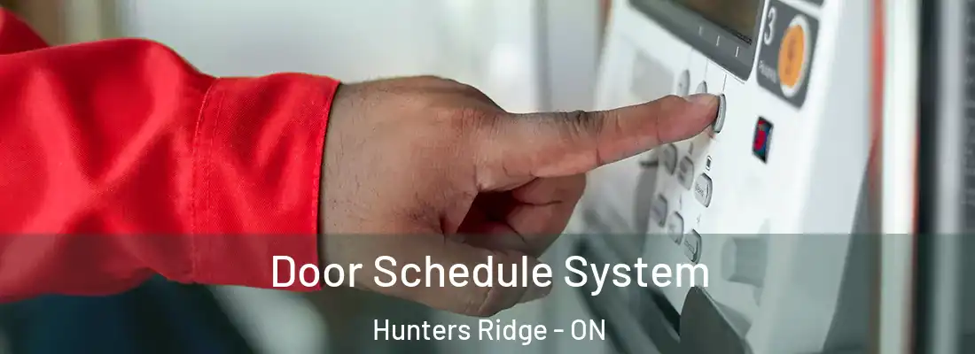 Door Schedule System Hunters Ridge - ON