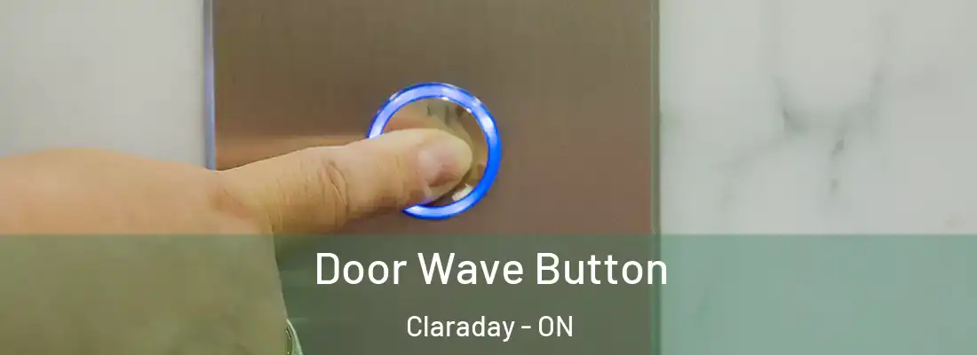  Door Wave Button Claraday - ON