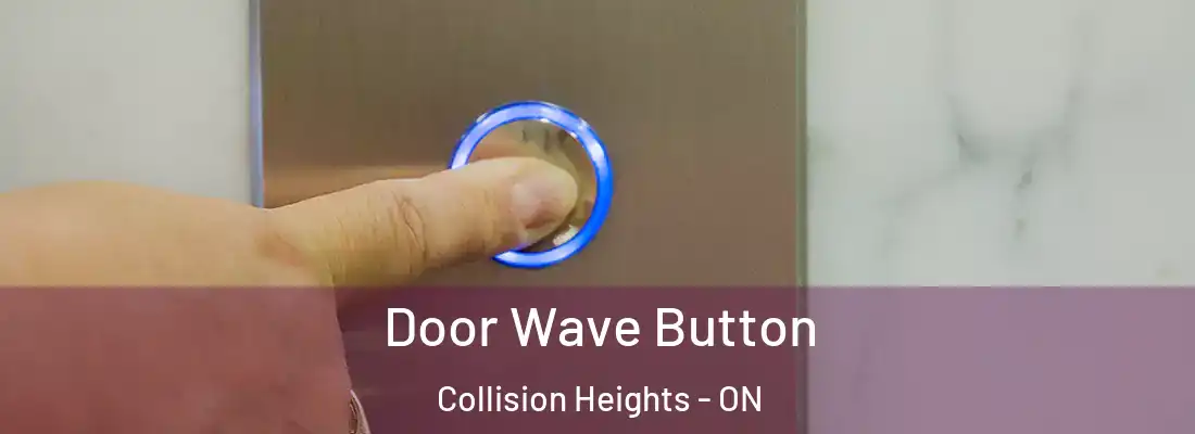  Door Wave Button Collision Heights - ON