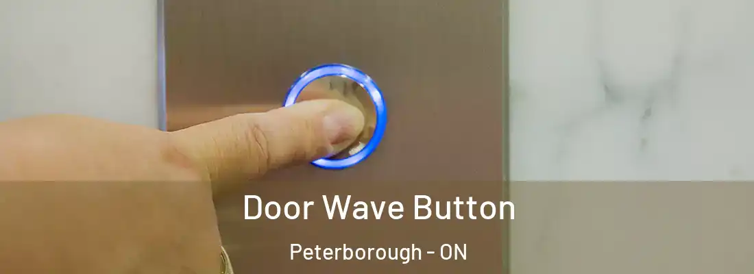  Door Wave Button Peterborough - ON