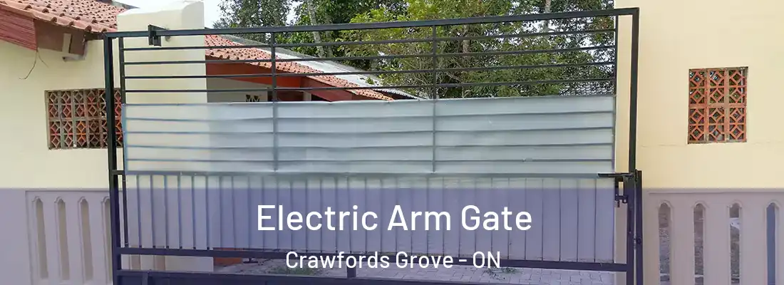  Electric Arm Gate Crawfords Grove - ON