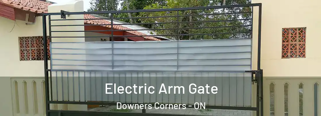  Electric Arm Gate Downers Corners - ON