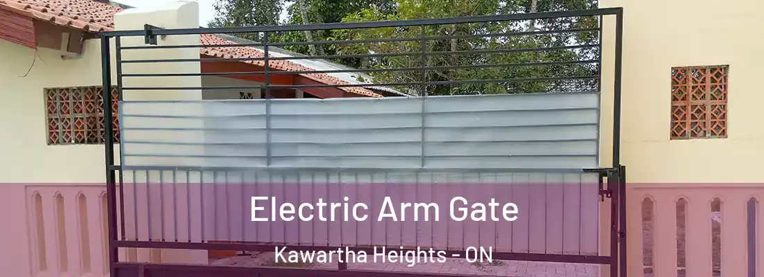  Electric Arm Gate Kawartha Heights - ON