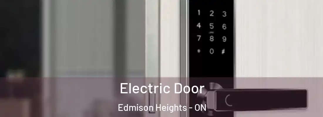  Electric Door Edmison Heights - ON