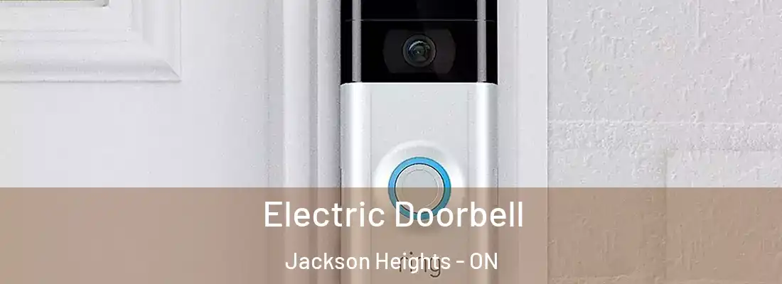  Electric Doorbell Jackson Heights - ON